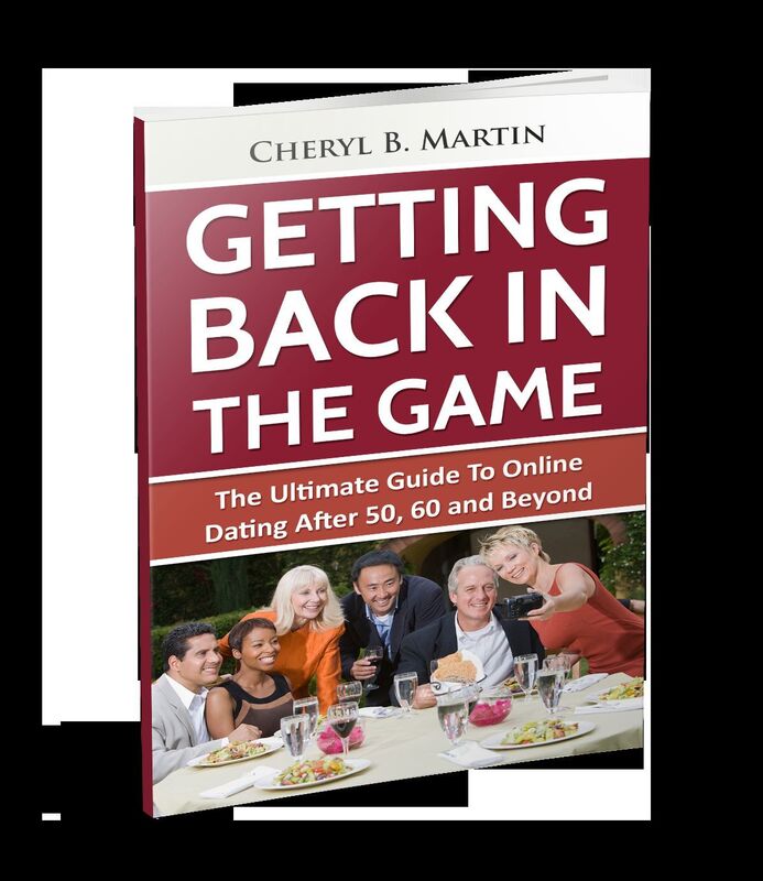 Getting Back In The Game The Ultimate Guide To Online Dating After 50, 60 and Beyond