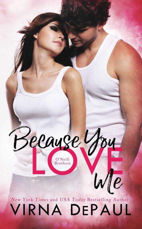 Because You Love Me: ONeill Brothers