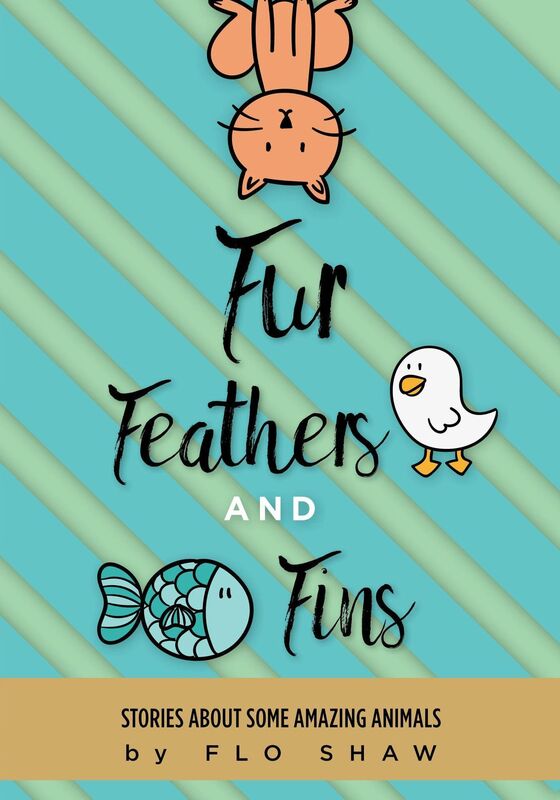 Fur, Feathers and Fins: Stories About Some Amazing Animals