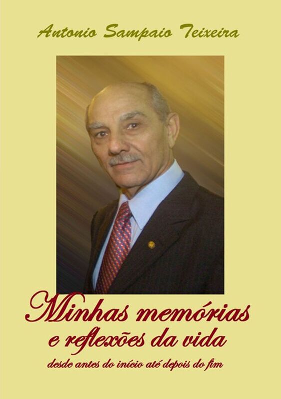 Minhas Memorias E Reflexoes Da Vida Desde Antes Do Inicio Ate Depois Do Fim