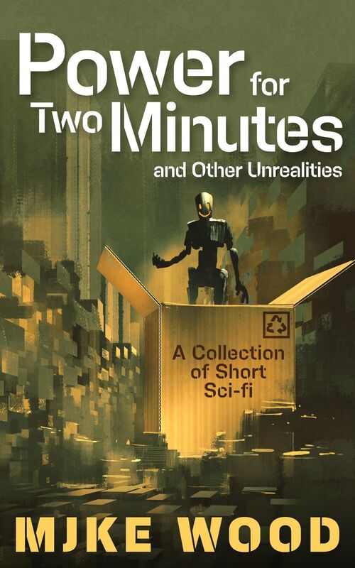 Power For Two Minutes And Other Unrealities