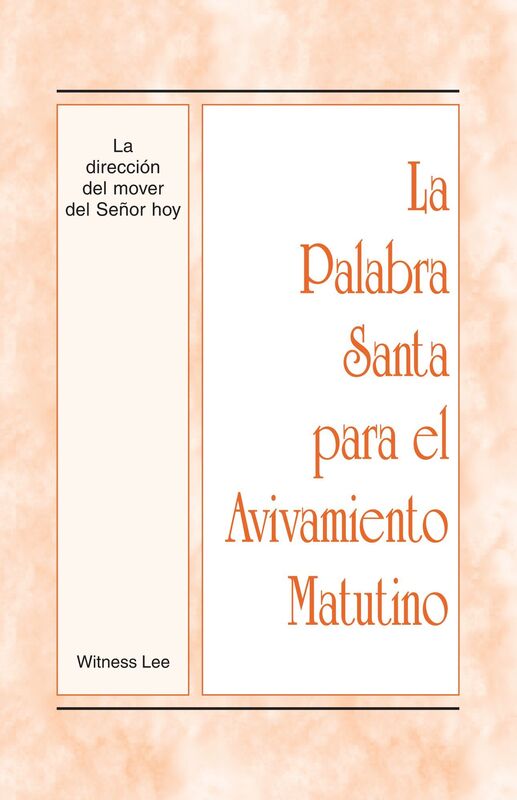 La Palabra Santa para el Avivamiento Matutino - La direccion del mover del Senor hoy