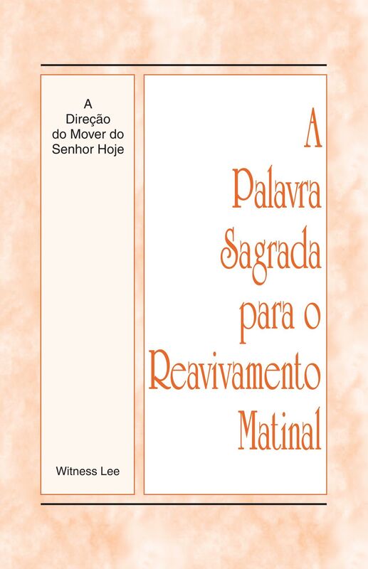 A Palavra Sagrada para o Reavivamento Matinal - A Direcao do Mover do Senhor Hoje