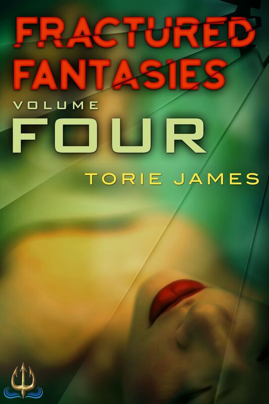 Fractured Fantasies: Volume Four
