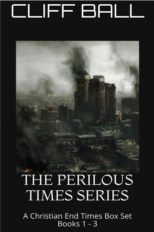 Perilous Times Box Set - A Christian End Times Series