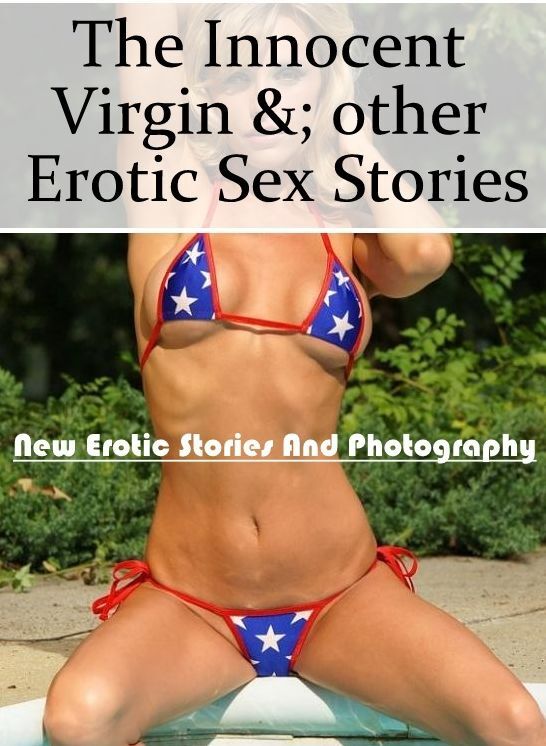 Breast: New Erotic Stories And Photography The Innocent Virgin &; other Erotic Sex Stories ( Erotic Photography, Erotic Stories, Nude Photos, Naked , Lesbian, She-male, Gay, Fetish, Bondage, Sex, Erotica, Hentai, Blow Job, Three-sum , XXX)