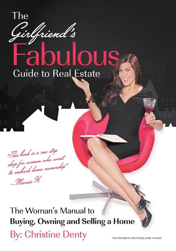 The Girlfriend's Fabulous Guide to Real Estate: The Woman's Manual to Buying, Owning and Selling a Home