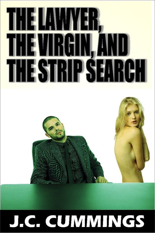 The Lawyer, The Virgin, and The Strip Search