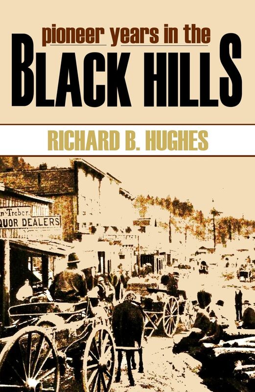 Pioneer Years in the Black Hills (Abridged, Annotated)