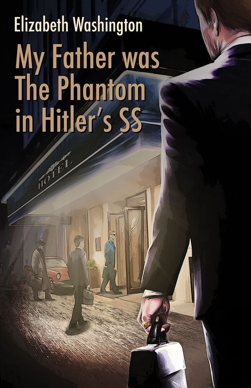 My Father was The Phantom in Hitler's SS