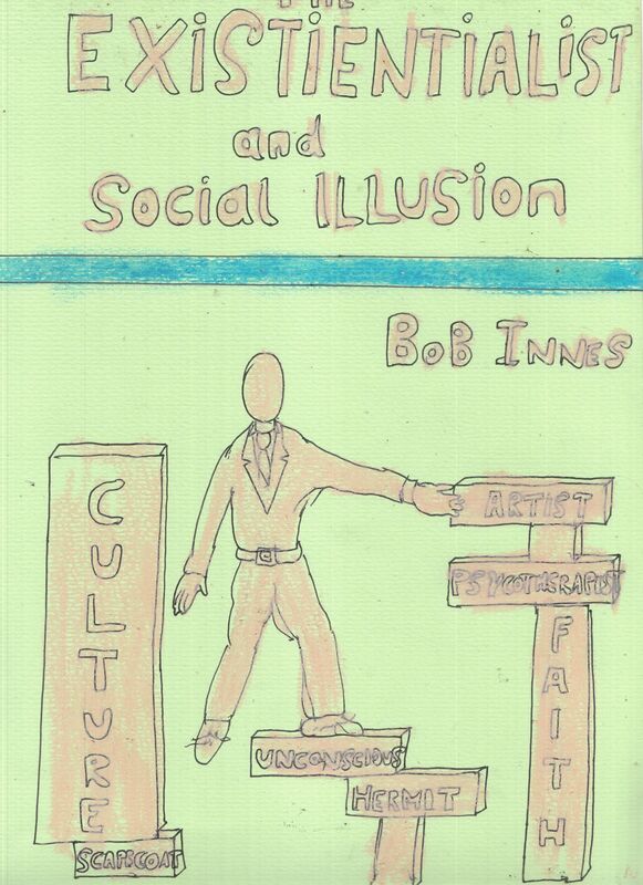 The Existientalist And Social Illusion