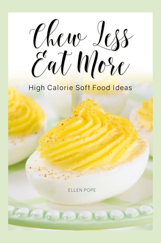 Chew Less Eat More: Mechanical Soft High Calorie Nutrient Dense Soft Food Ideas For The Greatest Generation & Beyond