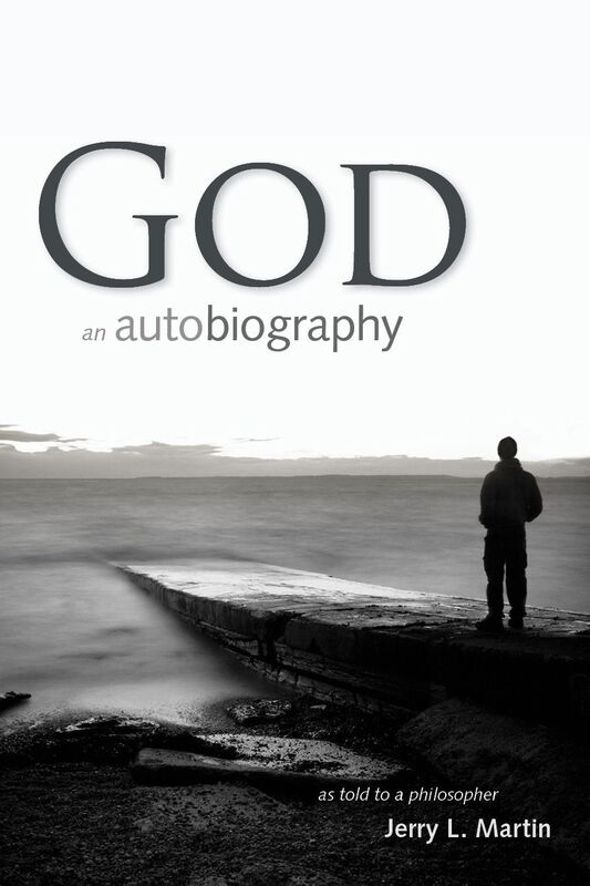 God An Autobiography As Told to a Philosopher