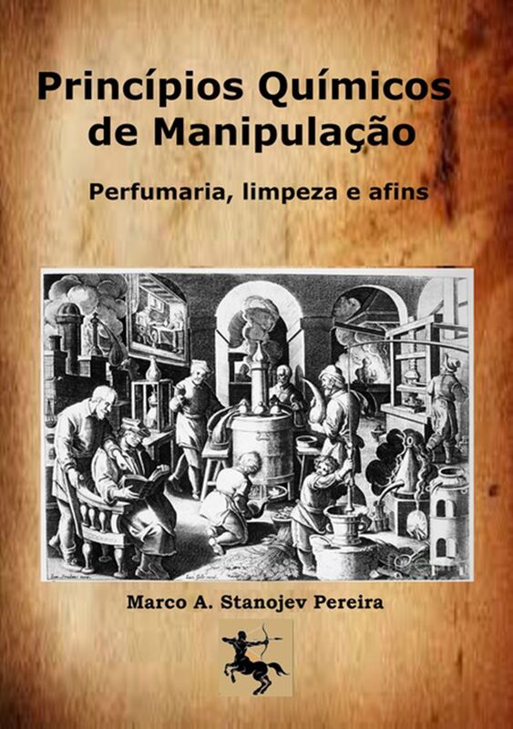 Principios Quimicos De Manipulacao: Perfumaria, Limpeza E Afins
