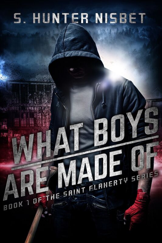 What Boys Are Made Of: Book 1 in the Saint Flaherty series