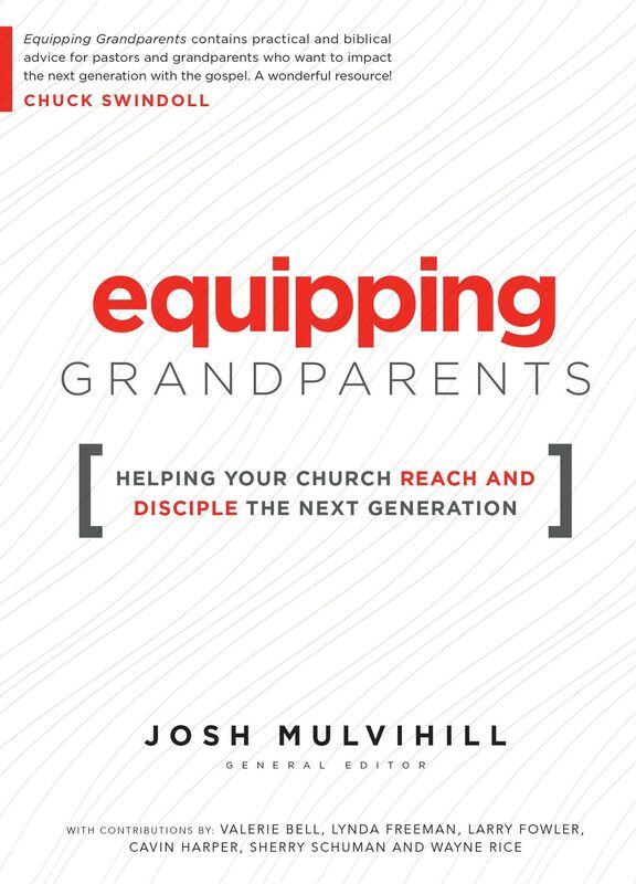 Equipping Grandparents: Helping Your Church Reach and Disciple the Next Generation