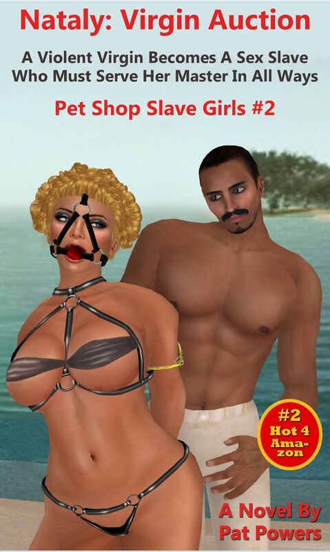 Nataly: The Violent Virgin - Pet Shop Slave Girls #2