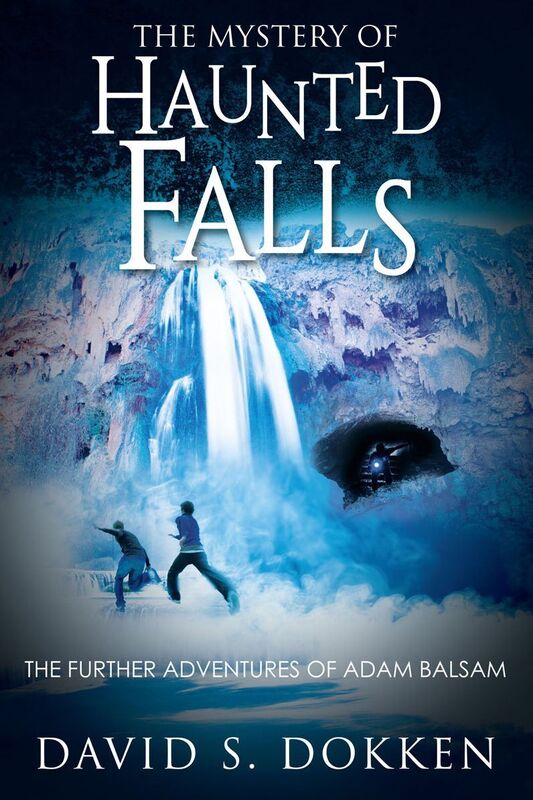 The Mystery of Haunted Falls: The Further Adventures of Adam Balsam