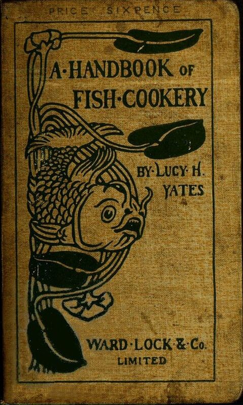 A Handbook of Fish Cookery (Illustrated Edition)