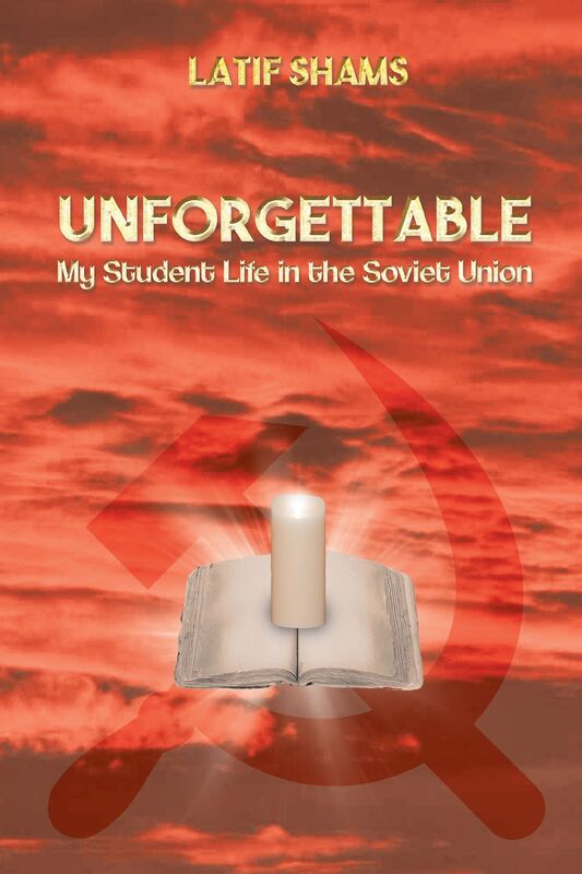 Unforgettable: My Student Life in the Soviet Union