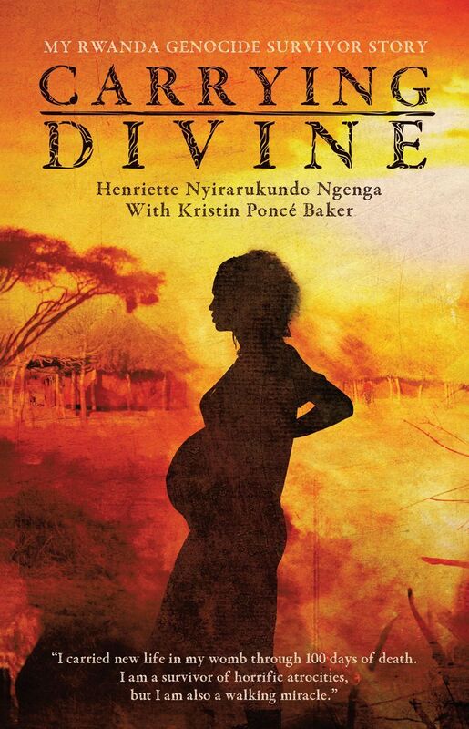 Carrying Divine: My Rwanda Genocide Survivor Story