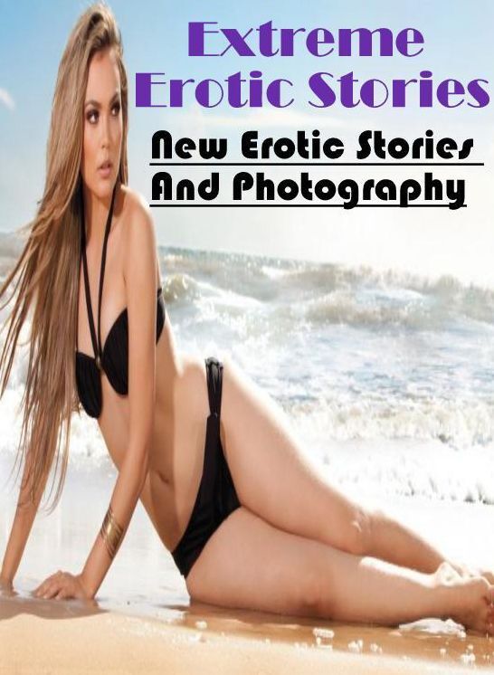 Submisive: New Erotic Stories And Photography Extreme Erotic Stories ( Erotic Photography, Erotic Stories, Nude Photos, Naked , Lesbian, She-male, Gay, Fetish, Bondage, Sex, Erotica, Hentai, Blow Job, Three-sum , XXX)