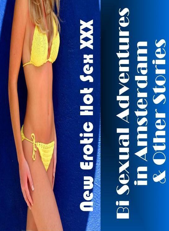 Blow Job: New Erotic Hot Sex XXX Bi Sexual Adventures in Amsterdam & Other Stories ( Erotic Photography, Erotic Stories, Nude Photos, Naked , Lesbian, She-male, Gay, Fetish, Bondage, Sex, Erotica, Hentai, Blow Job, Three-sum , XXX)