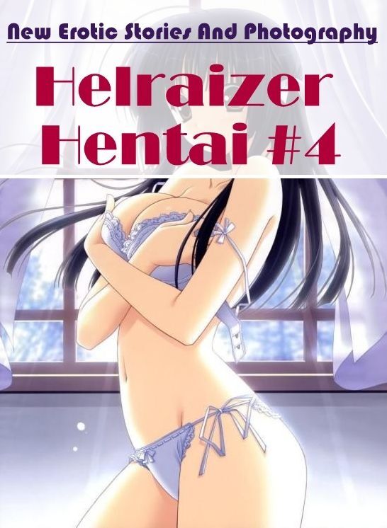 Confession: New Erotic Stories And Photography Helraizer Hentai #4 ( Erotic Photography, Erotic Stories, Nude Photos, Naked , Lesbian, She-male, Gay, Fetish, Bondage, Sex, Erotica, Hentai, Blow Job, Three-sum , XXX)