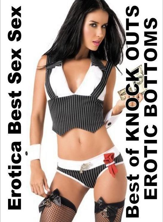 Breast: Erotica Best Sex Sex Best of "KNOCK OUTS EROTIC BOTTOMS" ( Erotic Photography, Erotic Stories, Nude Photos, Naked , Lesbian, She-male, Gay, Fetish, Bondage, Sex, Erotica, Hentai, Blow Job, Three-sum , XXX)