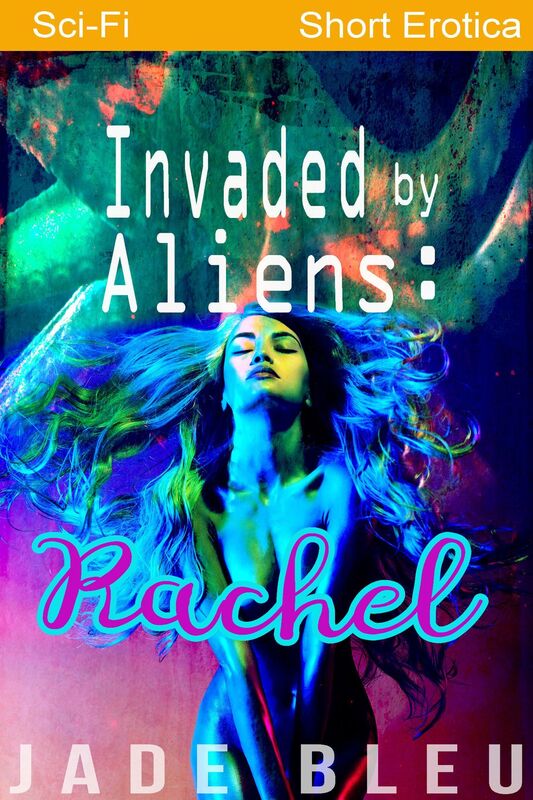 Invaded by Aliens: Rachel