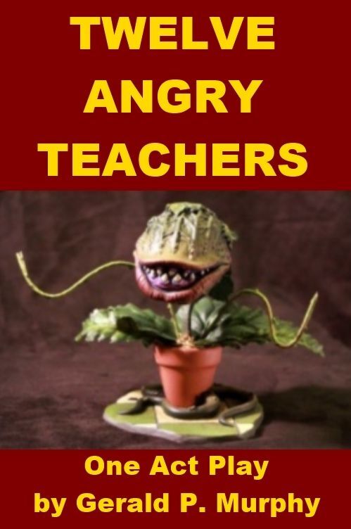 Twelve Angry Teachers - One Act Play