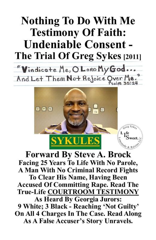 Nothing To Do With Me ~ Testimony Of Faith: Undeniable Consent - The Trial Of Greg Sykes [2011]