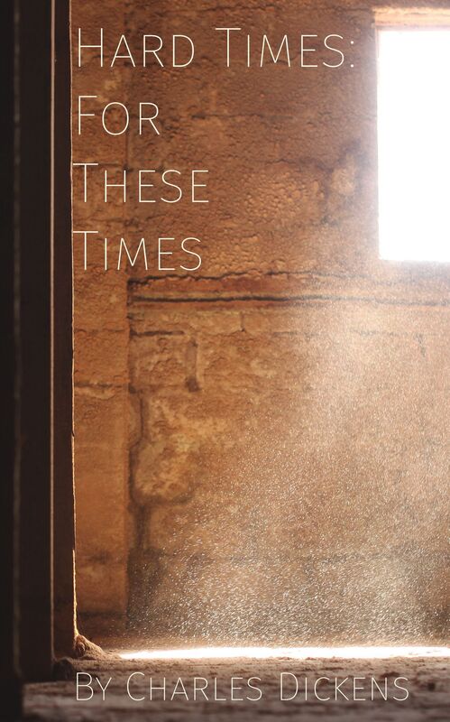 Hard Times: For These Times