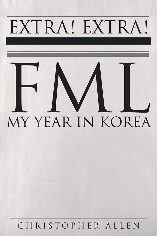 FML- My Year in Korea