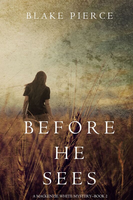 Before He Sees (A Mackenzie White MysteryBook 2)