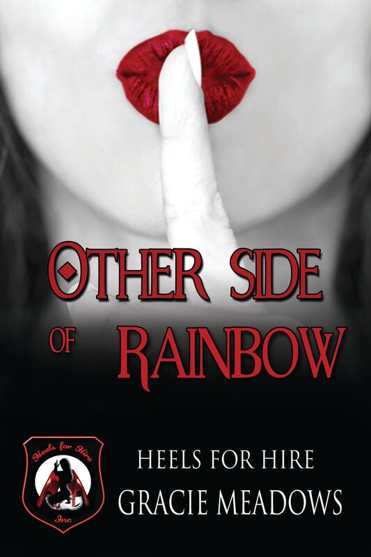 Other Side of Rainbow (Heels for Hire, Inc)