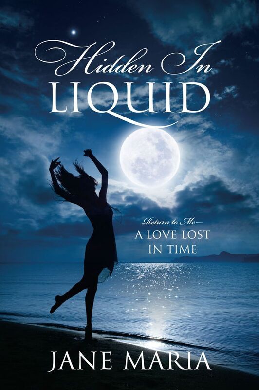 Hidden In Liquid: Return to Me - A Love Lost in Time