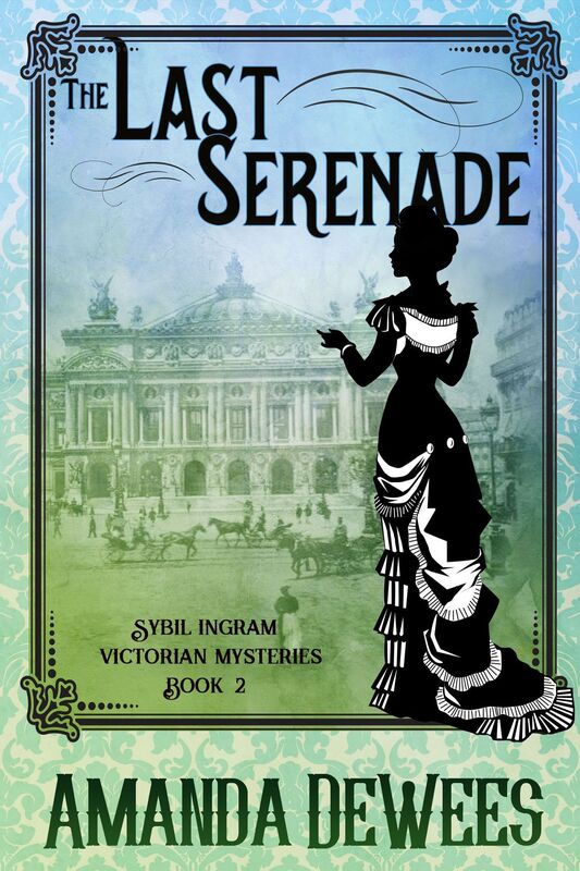 The Last Serenade (Sybil Ingram Victorian Mysteries book 2)
