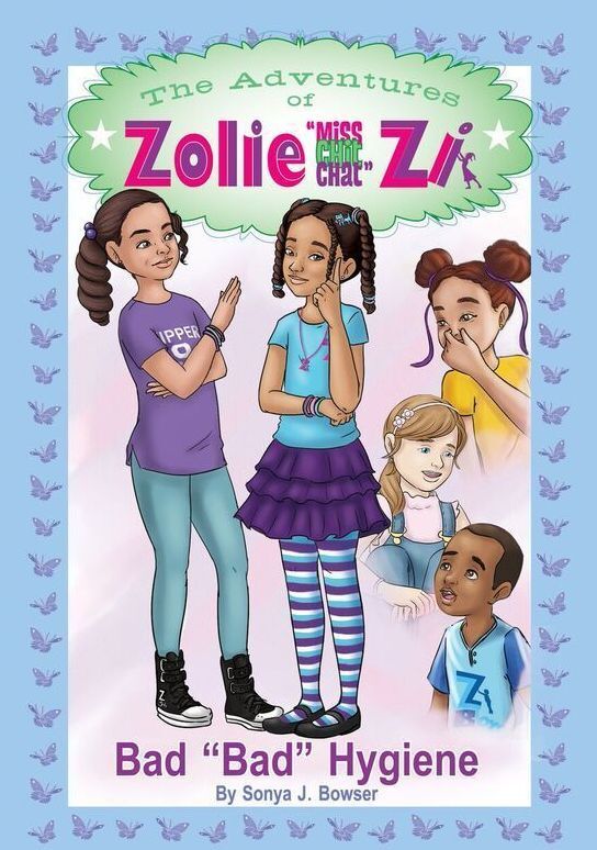 The Adventures of Zolie " Miss Chit Chat" Zi : Bad "Bad" Hygiene
