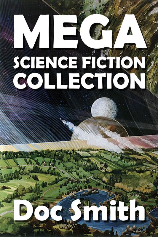 The E.E. "Doc" Smith Mega Science Fiction Collection