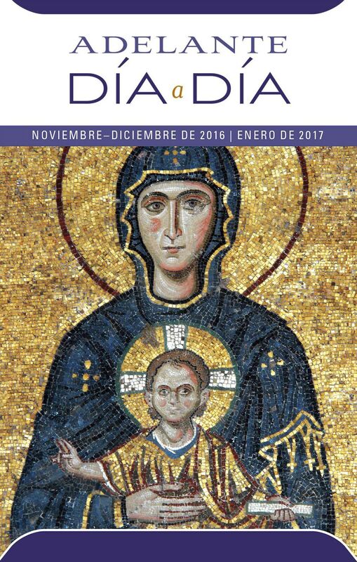 Adelante Dia a Dia: Noviembre, Diciembre 2016, Enero 2017