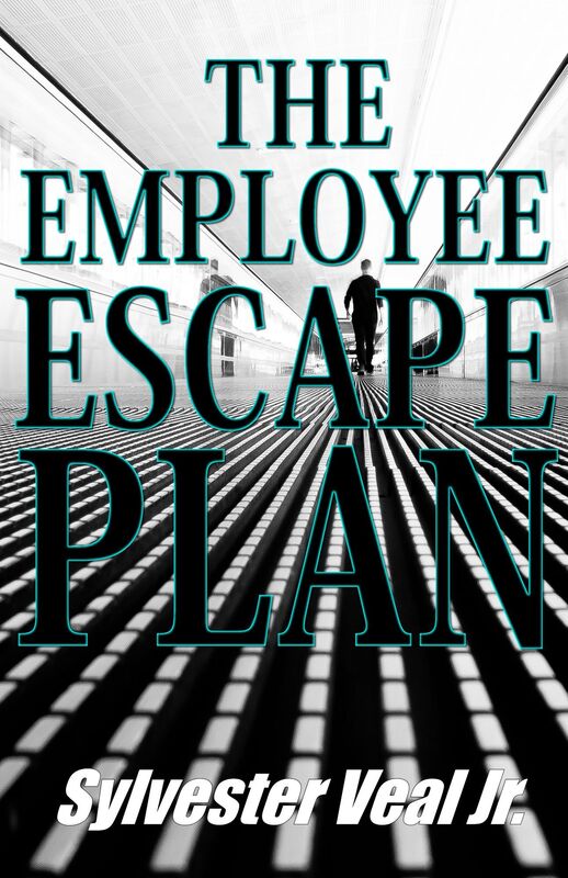 The Employee Escape Plan: Entrepreneurship is the Way of Escape