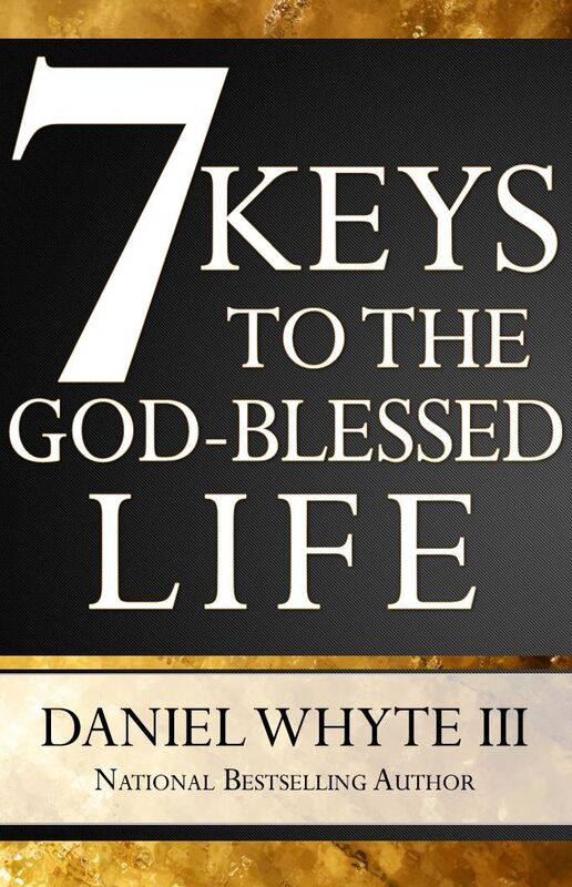 7 Keys to the God-Blessed Life