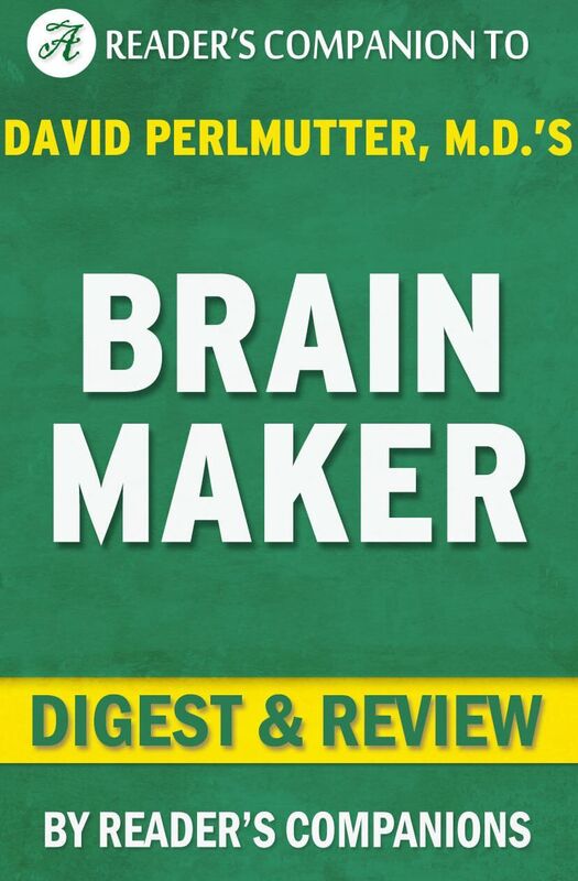 Digest & Review Brain Maker by David Perlmutter