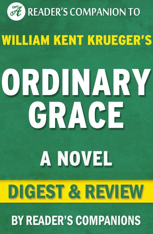 Digest & Review Ordinary Grace by William Kent Krueger