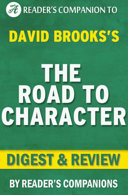 Digest & Review The Road to Character by David Brooks