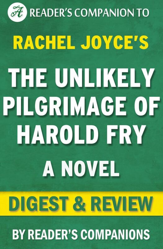Digest & Review The Unlikely Pilgrimage of Harold Fry by Rachel Joyce
