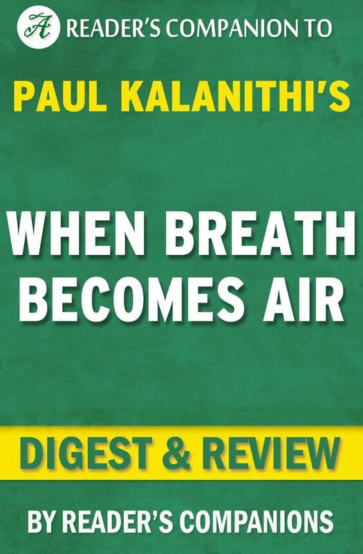 Digest & Review When Breath Becomes Air by Paul Kalanithi