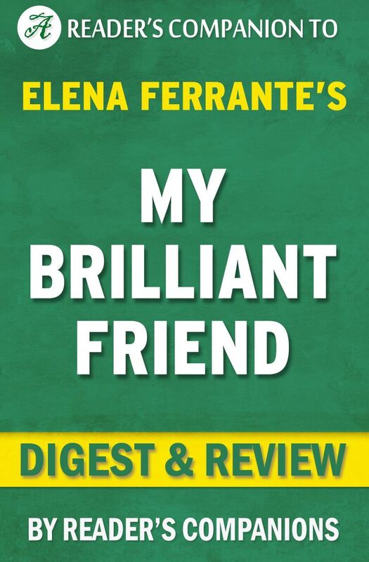 Digest & Review My Brilliant Friend by Elena Ferrante