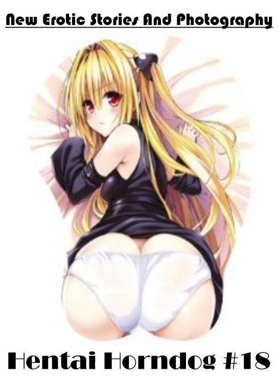 Domination: New Erotic Stories And Photography Hentai Horndog #18 ( Erotic Photography, Erotic Stories, Nude Photos, Naked , Lesbian, She-male, Gay, Fetish, Bondage, Sex, Erotica, Hentai, Blow Job, Three-sum , XXX)